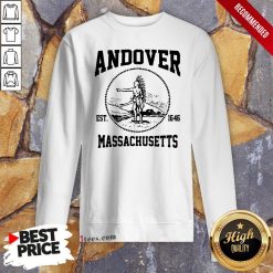 Official Andover Est 1646 Massachusetts Aboriginal People Sweatshirt