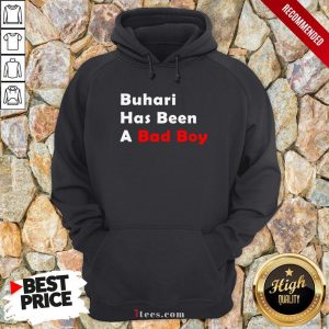Official Buhari Has Been A Bad Boy Hoodie