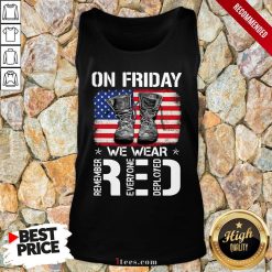 On Friday We Wear Red Remember Everyone Deployed American Flag Tank Top