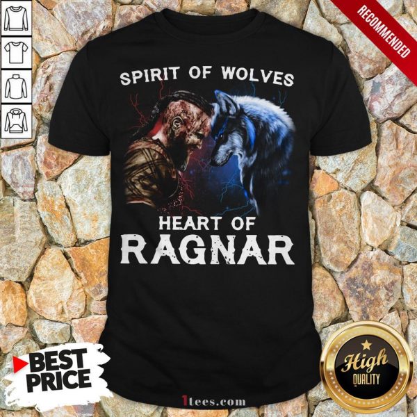 Viking Bjorn Lothbrok Spirit Of Wolves Heart Of Ragnar Shirt
