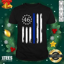 Joe Biden 46 President Betsy Ross Flag Thin Blue Line Shirt- Design By 1Tees.com