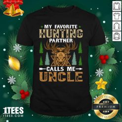 My Favorite Hunting Partner Calls Me Uncle Shirt- Design By 1Tees.com