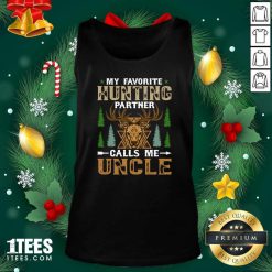 My Favorite Hunting Partner Calls Me Uncle Tank Top- Design By 1Tees.comBetter My Favorite Hunting Partner Calls Me Uncle Tank Top