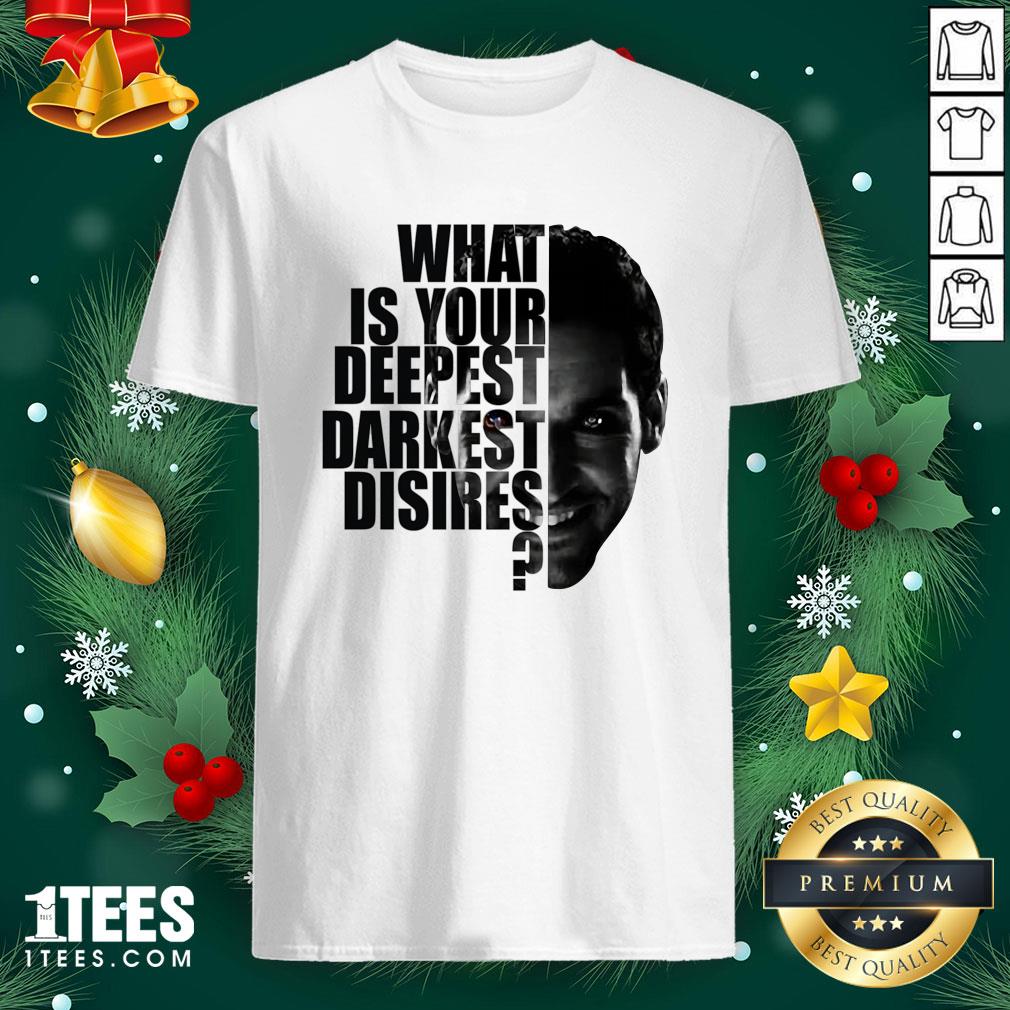 Cute Lucifer What Is Your Deepest Darkest Desires Shirt - Design By 1tee.com
