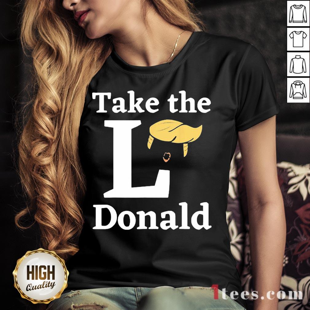 Funny Take The L Donald Shirt Design By T-shirtbear.com