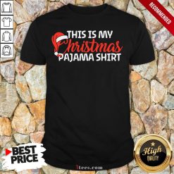 Good This Is My Christmas Pajama Shirt Design By T-shirtbear.com