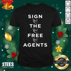 Lovely Sign The Free Agents Shirt Design By 1tee.com