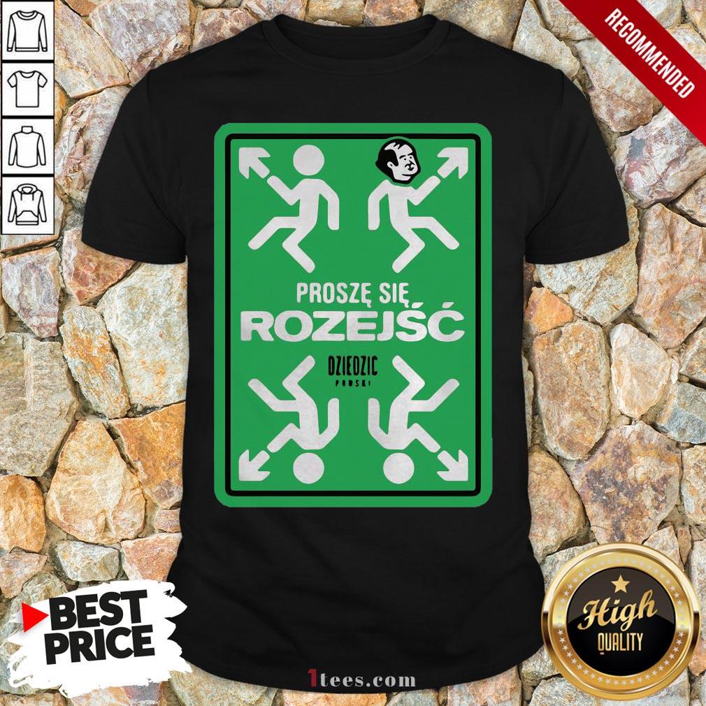 Original Prosze Sie Rozejsc Dziedzic Pruski Shirt Design By T-shirtbear.com