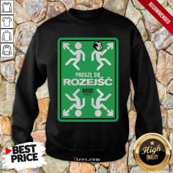 Original Prosze Sie Rozejsc Dziedzic Pruski Sweatshirt Design By T-shirtbear.com