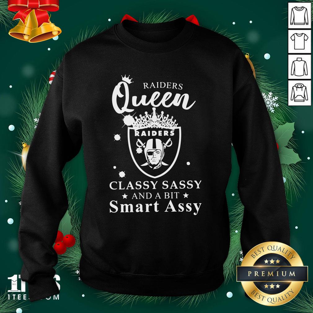 Pretty Raiders Queen Raiders Classy Sassy And A Bit Smart Assy Sweatshirt - Design By 1tee.com