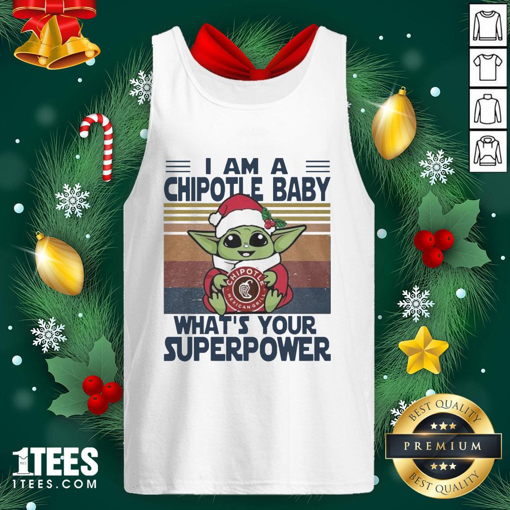 Pro Baby Yoda Santa Hug Chipotle Mexican Grill What’s Your Superpower Vintage Tank Top - Design By 1tee.com