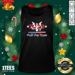 2020 Fight for Trump Tank Top- Design By 1tees.com
