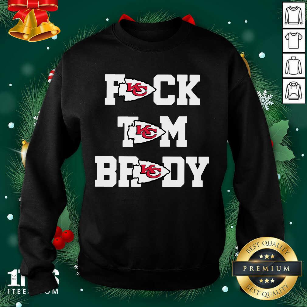 Fuck Tom Brady Kansas City Chiefs Sweatshirt- Design By 1tees.com