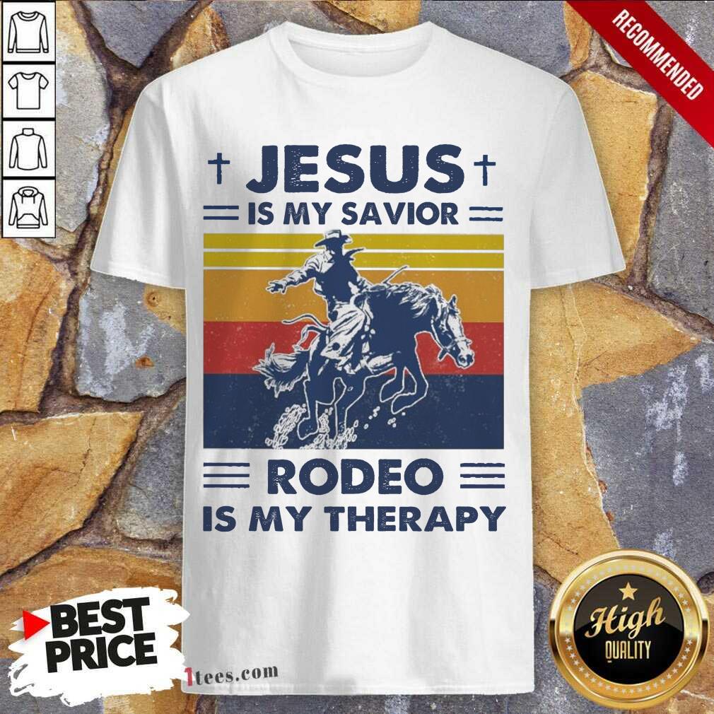Jesus Is My Savior Rodeo Is My Therapy Vintage Shirt- Design By 1tees.com