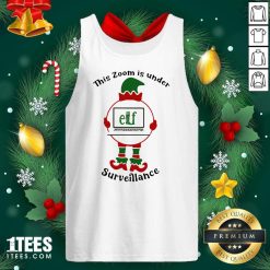 This Zoom Is Under Elf Surveillance Christmas Tank Top- Design By 1Tees.com