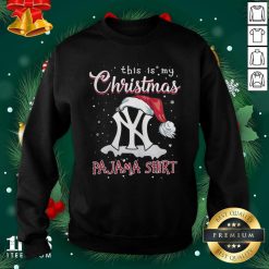 This is My Christmas Pajama New York Yankees Sweatshirt- Design By 1Tees.com