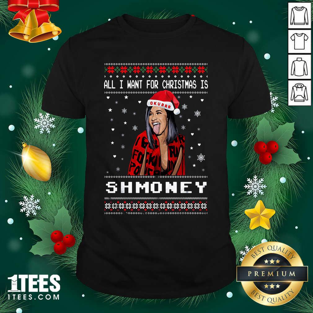 All I Want For Christmas Is Shmoney Ugly Merry Christmas Shirt- Design By 1tees.com