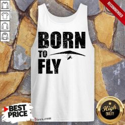 Hang Gliding Kite Flying Saying Gift Tank Top- Design By 1Tees.com