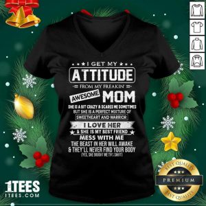 I Get My Attitude From My Freaking Awesome Mom V-neck- Design By 1Tees.com