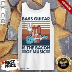 Bass Guitar Is the Bacon Of Music Vintage Tank Top- Design By 1Tees.com