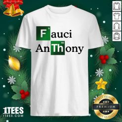 Fauci Anthony We Trust In Science Chemistry Wear A Mask Not Morons Shirt- Design By 1tees.com