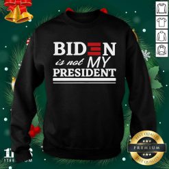 Joe Biden Is Not My President Sweashirt- Design By 1tees.com