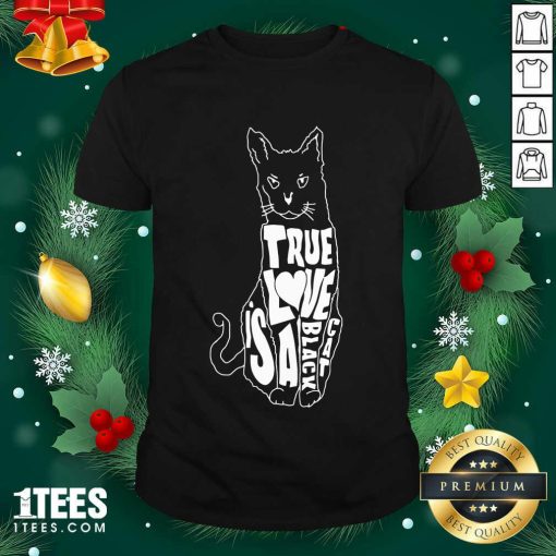 True Love Is A Black Cat Shirt- Design By 1tees.com