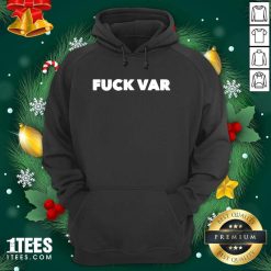 Fuck Var Hoodie- Design By 1tees.com