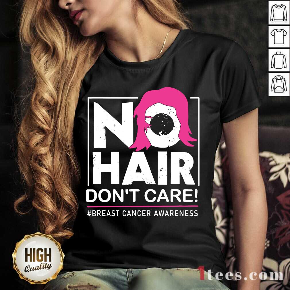 No Hair Don’t Care Breast Cancer Awareness Woman V-neck- Design By 1tees.com