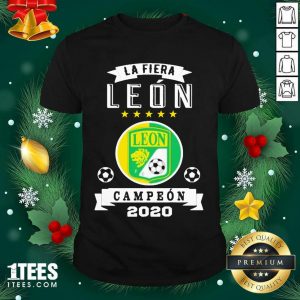 Club Leon Campeon 2020 Futbol Mexicano La Fiera Shirt- Design By 1Tees.com