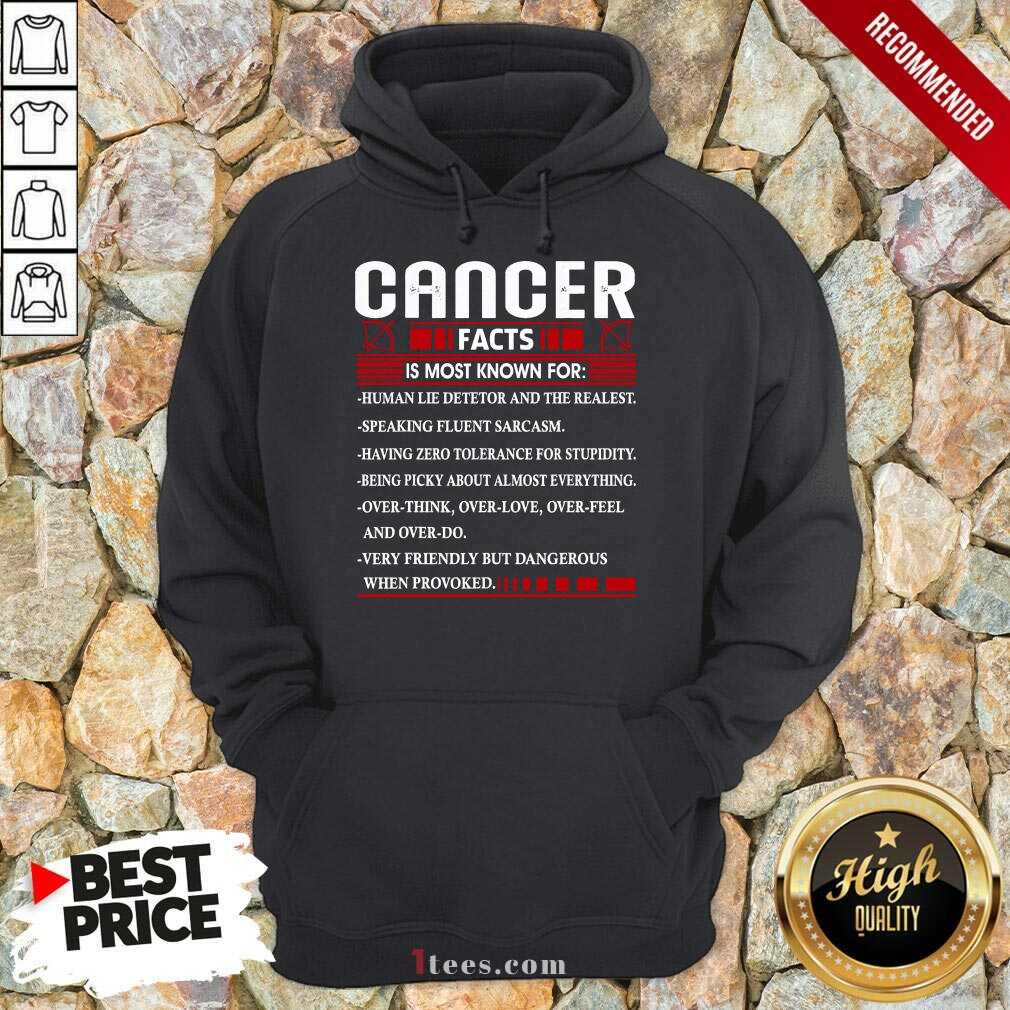 List Cancer Facts Is Most Know For Zodiac Birthday Cancer Hoodie- Design By 1Tees.com
