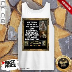 Vietnam Veteran We Served Our Country And When We Return We Were Forgotten Tank Top- Design By 1Tees.com