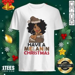 Black Girl hat Santa Have A Melanin Merry Christmas Shirt- Design By 1tees.com