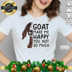 Goat Goats Make Me Happy You Not So Much V-neck- Design By 1tees.com