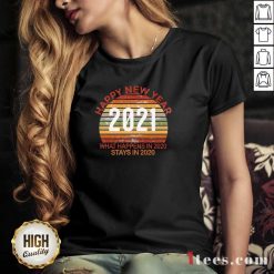 Happy New Year 2021 What Happens In 2021 Stays In 2021 Retro V-neck- Design By 1Tees.com
