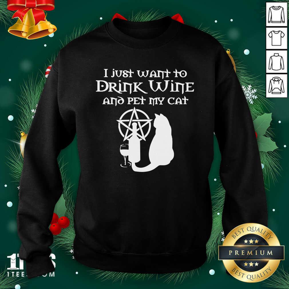I Just Want To Drink Wine And Pet My Cat Sweatshirt- Design By 1Tees.com