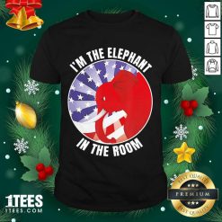 I’m The Elephant In The Room Republican Conservative Shirt- Design By 1tees.com