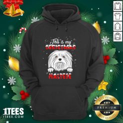 This Is My Christmas Maltese Merry Christmas Hoodie- Design By 1Tees.com
