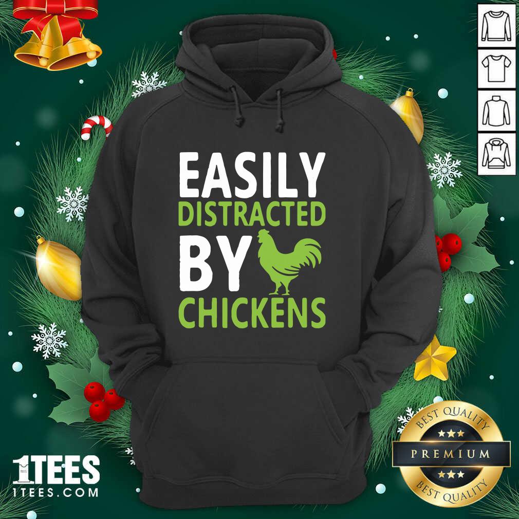 Easily Distracted By Chickens Hoodie- Design By 1tees.com