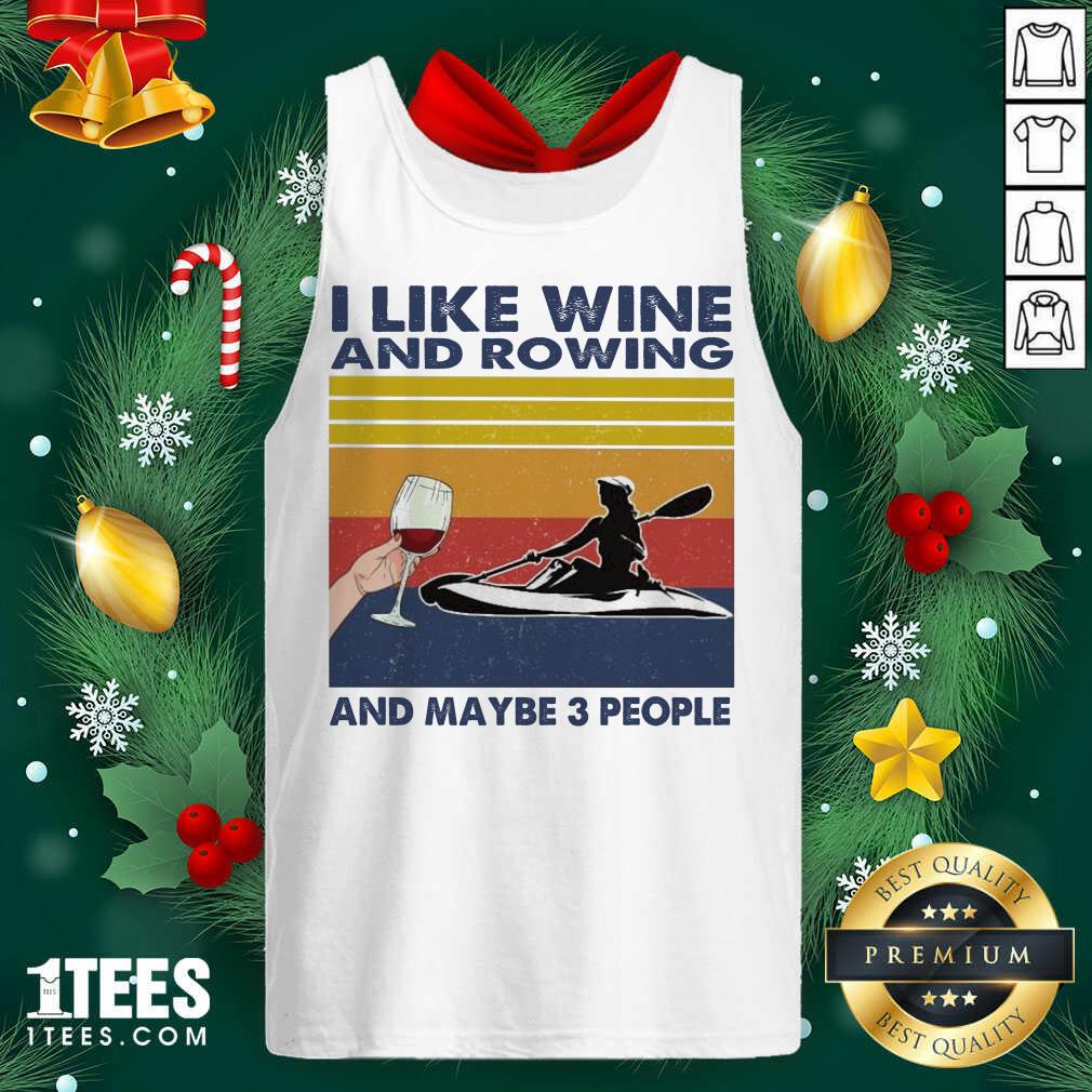 I Like Wine And Rowing And Maybe People Vintage Tank Top- Design By 1tees.com