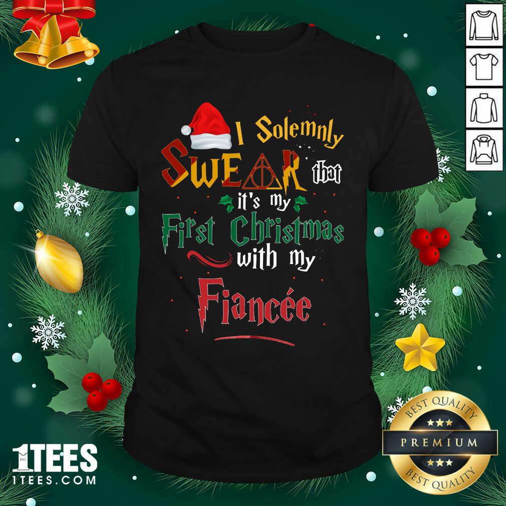 I Solemnly Swear That It’s My First Christmas With My Fiance Shirt- Design By 1Tees.com
