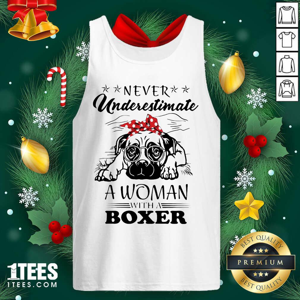 Never Underestimate A Woman With A Tank Top- Design By 1tees.com