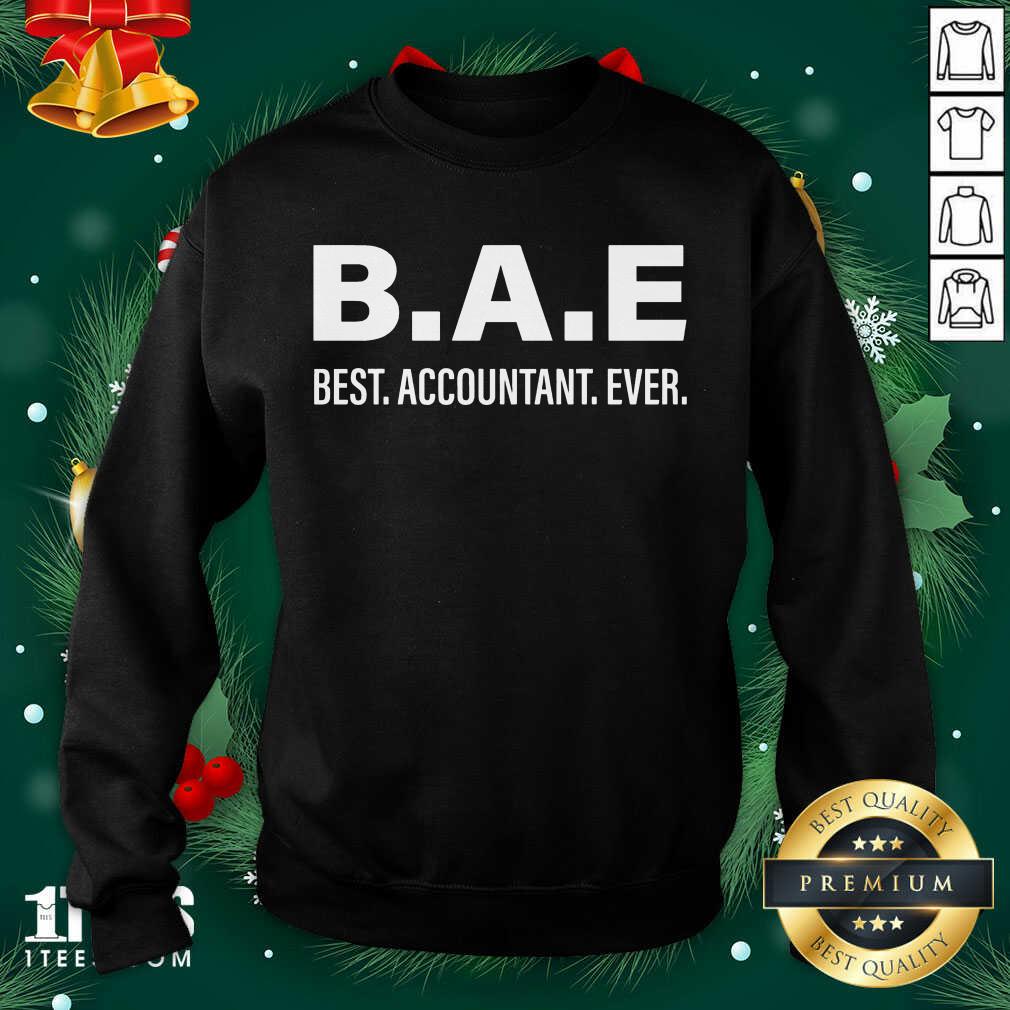 B.A.E Best Accountant Ever Sweatshirt- Design By 1tees.com