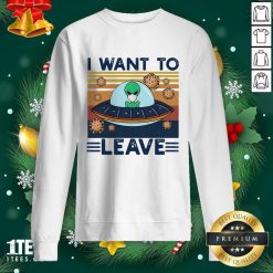 UFO Alien Face Mask I Want To Leave Vintage Retro Sweatshirt- Design By 1Tees.com