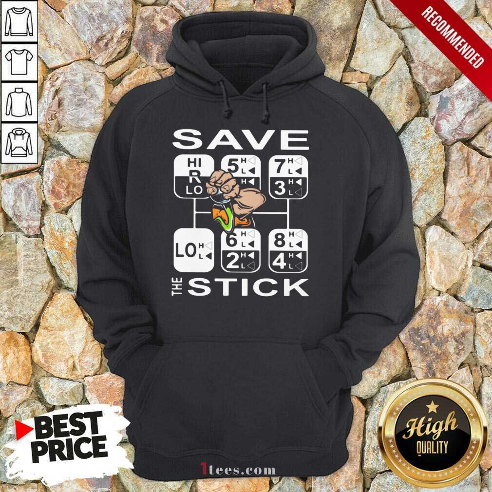 Save The Stick Hoodie- Design By 1Tees.com