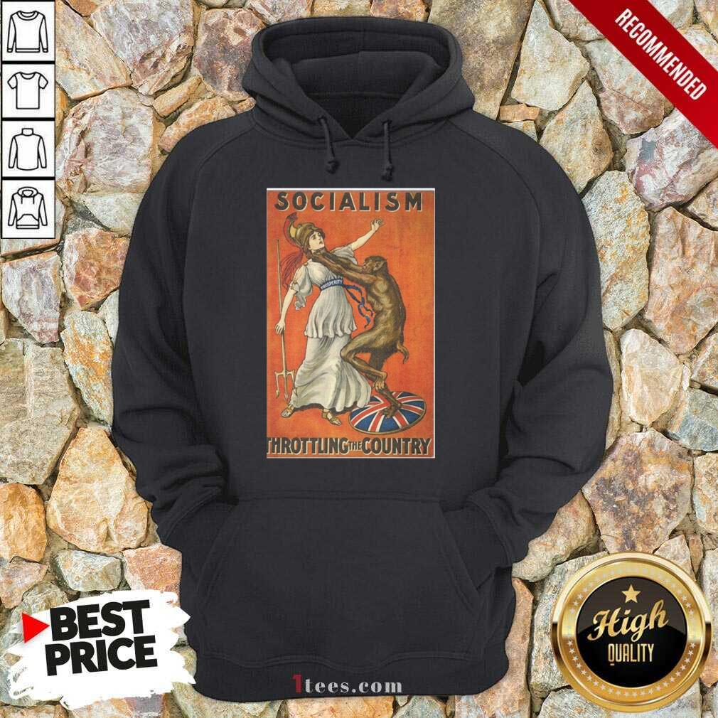 Socialism Throttling The Country Hoodie- Design By 1Tees.com