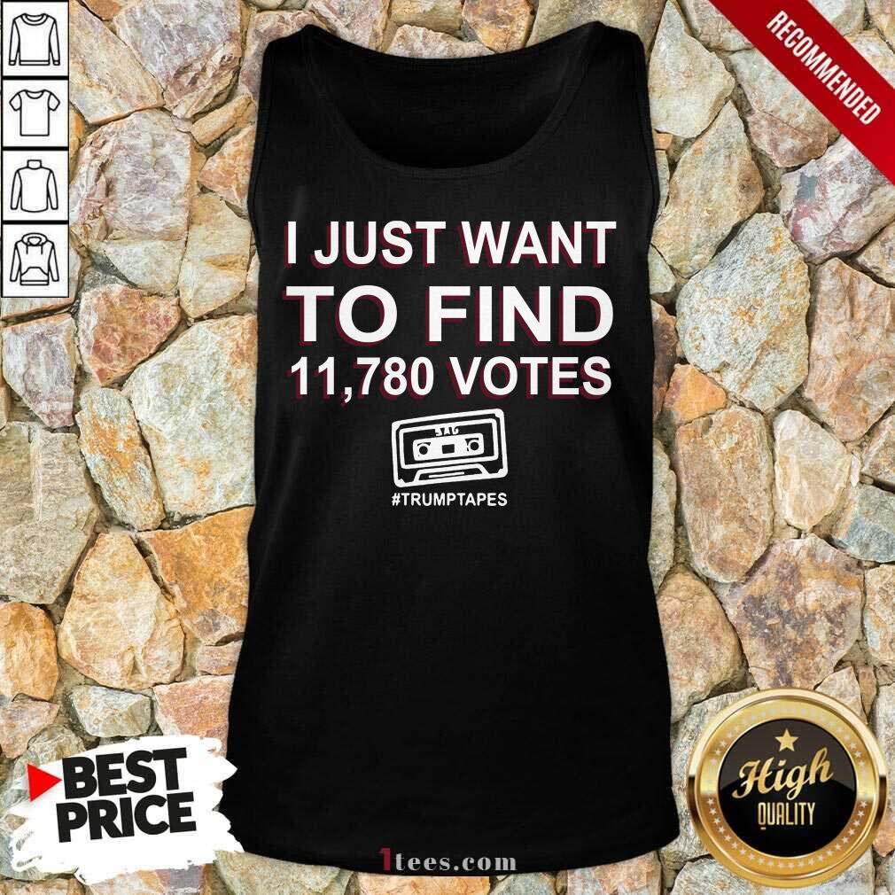 I Just Want To Find 11 780 Votes Trump Tapes Tank Top- Design By 1Tees.com