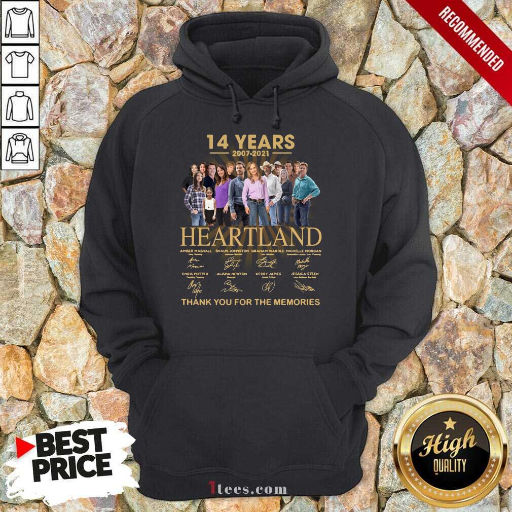 14 Years 2007 2021 Heartland Thank You For The Memories Signatures Hoodie-Design By 1Tees.com
