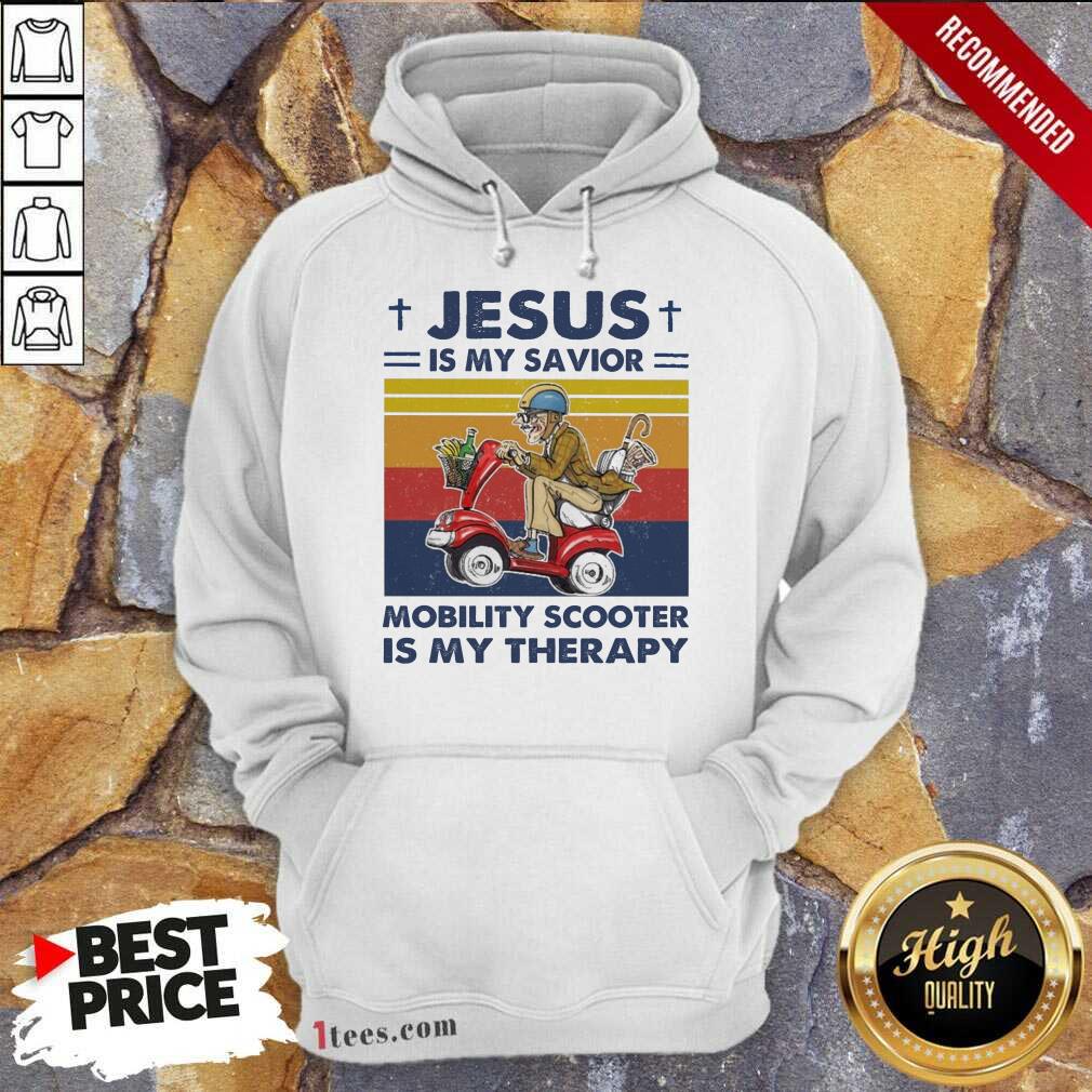 Jesus Is My Savior Mobility Scooter Is My Therapy Vintage Hoodie- Design By 1tees.com