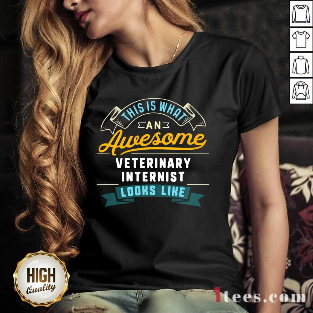 This Is What An Awesome Veterinary Internist Looks Like Job Occupation V-neck- Design By 1Tees.com